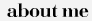 about me